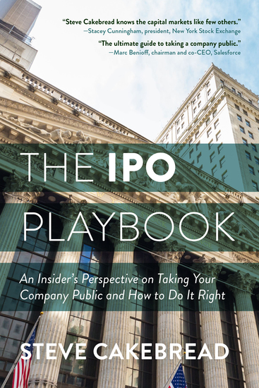 The IPO Playbook - An Insider's Perspective on Taking Your Company Public and How to Do It Right - cover