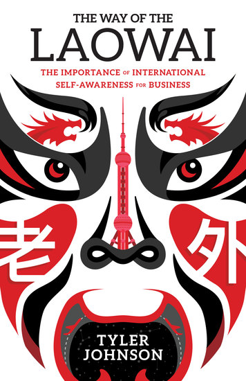 The Way of the Laowai - The Importance of International Self-Awareness for Business - cover