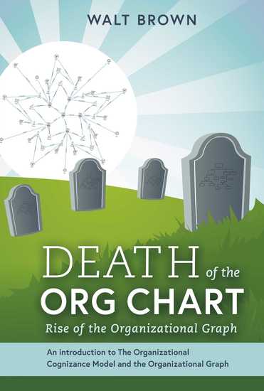Death Of The Org Chart - Rise of the Organizational Graph - cover
