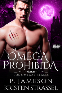 Su Omega Prohibida - Las Omegas Reales