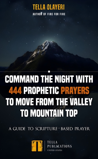 Command the Night With 444 Prophetic Prayers to move from the Valley to Mountain Top - A Guide to Scripture-Based Prayer - cover