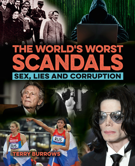 The World's Worst Scandals - Sex Lies and Corruption - cover