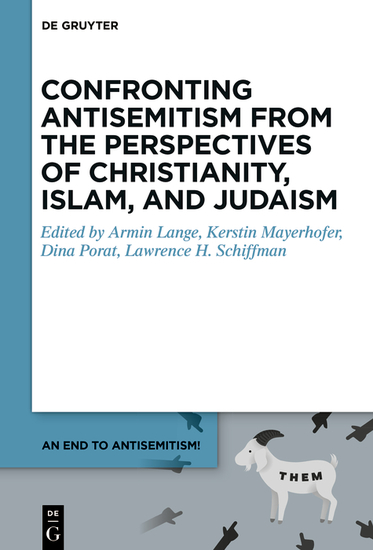 Confronting Antisemitism from the Perspectives of Christianity Islam and Judaism - cover