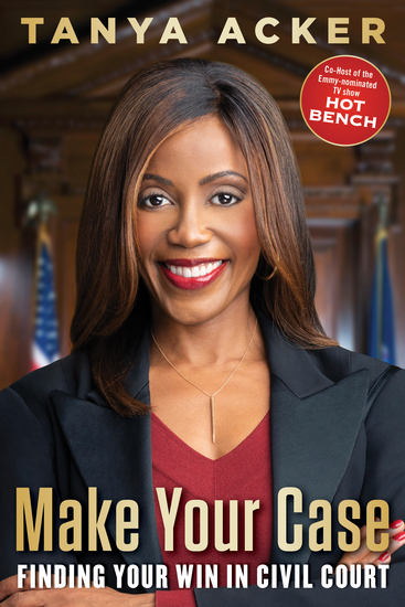 Make Your Case - Finding Your Win in Civil Court - cover