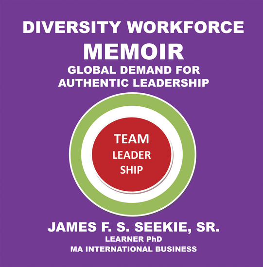 Diversity Workforce Memoir - Global Demand for Authentic Leadership - cover