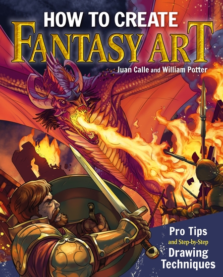 How to Create Fantasy Art - Pro Tips and Step-by-Step Drawing Techniques - cover