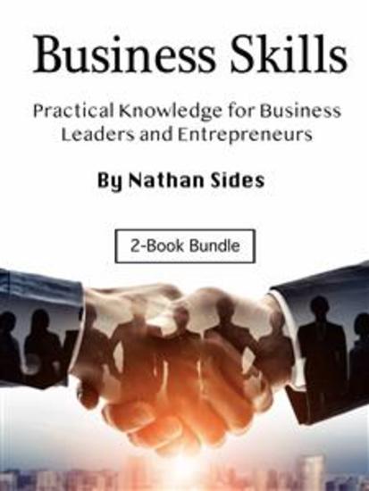 Business Skills - Practical Knowledge for Business Leaders and Entrepreneurs - cover