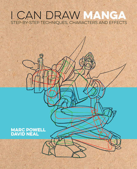 I Can Draw Manga - Step by step techniques characters and effects - cover