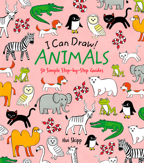 I Can Draw! Animals - 50 Simple Step-by-Step Guides - cover