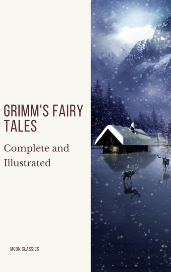 Grimm's Fairy Tales: Complete and Illustrated - cover