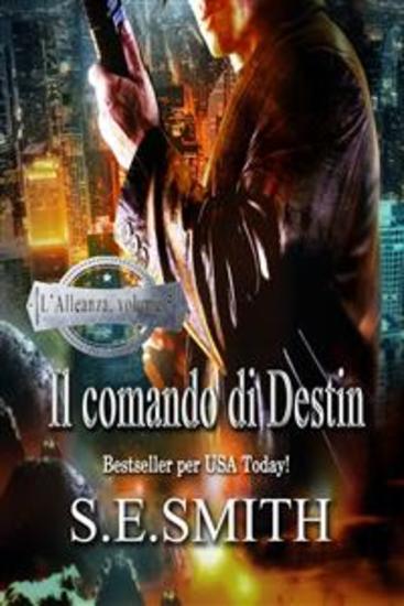 Il comando di Destin - L’Alleanza volume 5 - cover