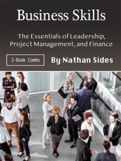 Business Skills - The Essentials of Leadership Project Management and Finance - cover