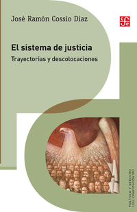 El sistema de justicia - Trayectorias y descolocaciones