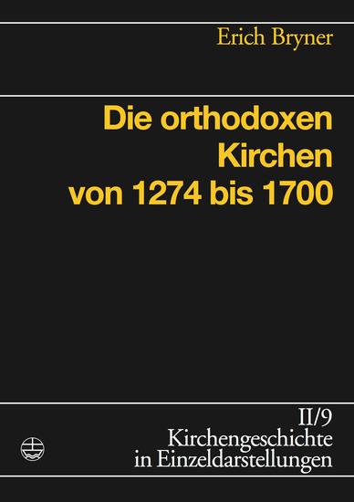 Die orthodoxen Kirchen von 1274 bis 1700 - cover