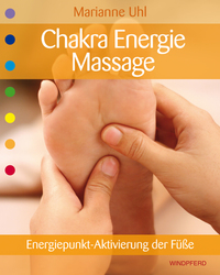 Chakra-Energie-Massage - Energiepunkt-Aktivierung der Füße