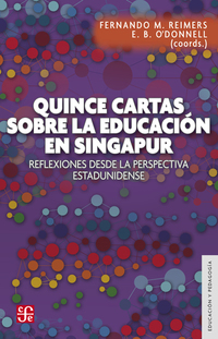 Quince cartas sobre la educación en Singapur - Reflexiones de la visita de una delegación de educadores de Massachusetts a Singapur en Octubre de 2015