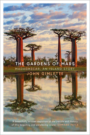 The Gardens of Mars - Madagascar an Island Story - cover