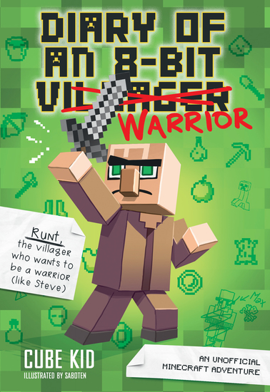 Diary of an 8-Bit Warrior (Book 1 8-Bit Warrior series) - An Unofficial Minecraft Adventure - cover