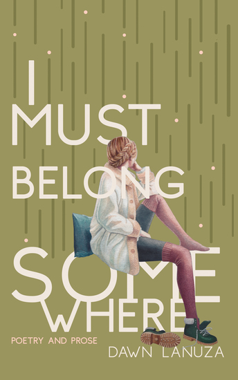 I Must Belong Somewhere - Poetry and Prose - cover