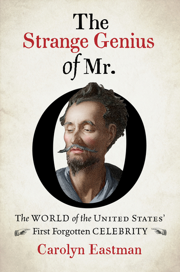 The Strange Genius of Mr O - The World of the United States' First Forgotten Celebrity - cover