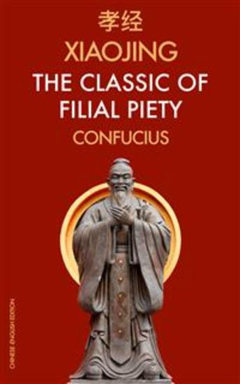 XiaoJing The Classic of Filial Piety - Chinese-English Edition - cover