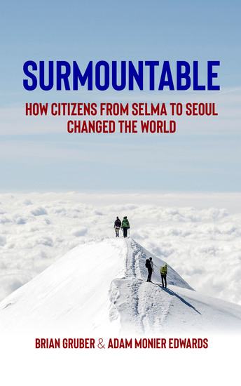 Surmountable - How Citizens from Selma to Seoul Changed the World - cover