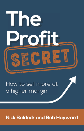 The Profit Secret - How to sell more at a higher margin - cover