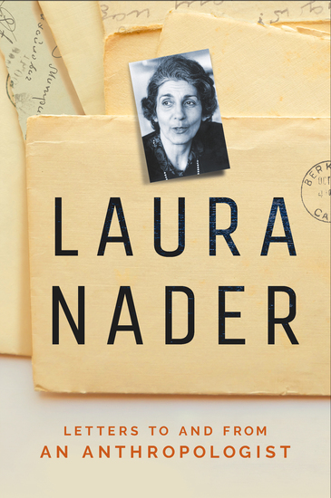 Laura Nader - Letters to and from an Anthropologist - cover