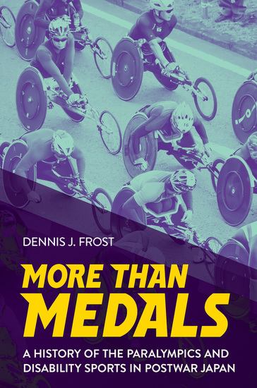 More Than Medals - A History of the Paralympics and Disability Sports in Postwar Japan - cover