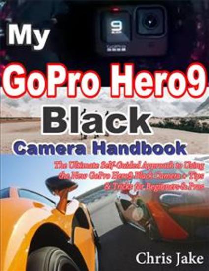 My GoPro Hero 9 Black Camera Handbook - cover