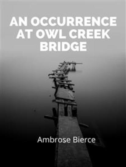 An Occurrence At Owl Creek Bridge - cover