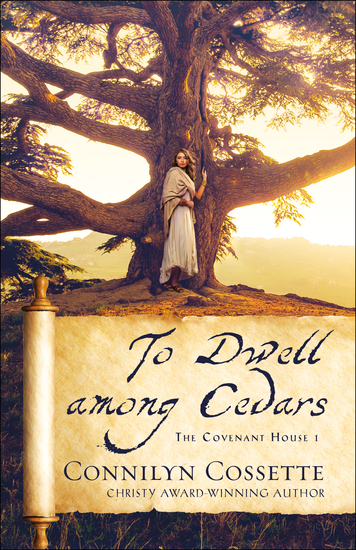 To Dwell among Cedars (The Covenant House Book #1) - cover