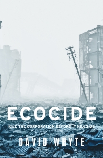 Ecocide - Kill the corporation before it kills us - cover