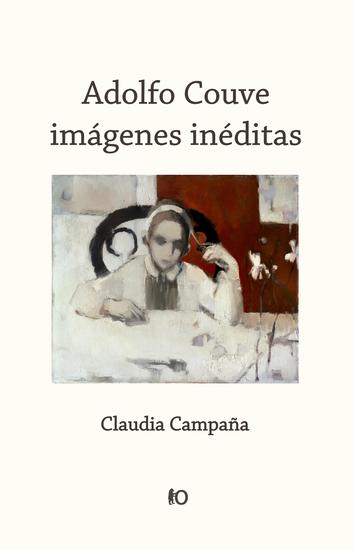 Adolfo Couve: imágenes inéditas - cover