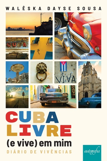 Cuba livre (e vive) em mim - diário de vivências - cover