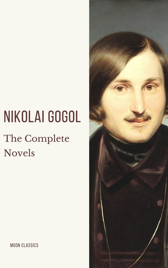 Nikolai Gogol: The Complete Novels - cover