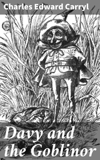 Davy and the Goblinor - What followed reading "Alice's Adventures in Wonderland" - cover