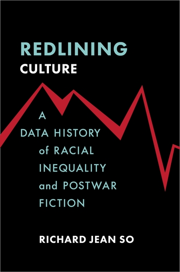 Redlining Culture - A Data History of Racial Inequality and Postwar Fiction - cover