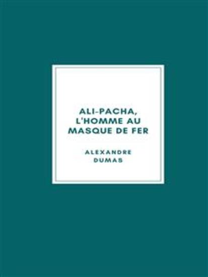 Ali-Pacha L'Homme au Masque de Fer - cover