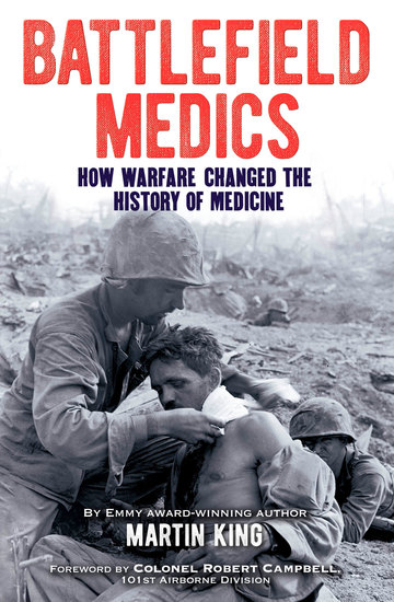 Battlefield Medics - How Warfare Changed the History of Medicine - cover