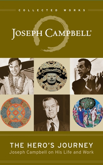 The Hero’s Journey - Joseph Campbell on His Life and Work - cover