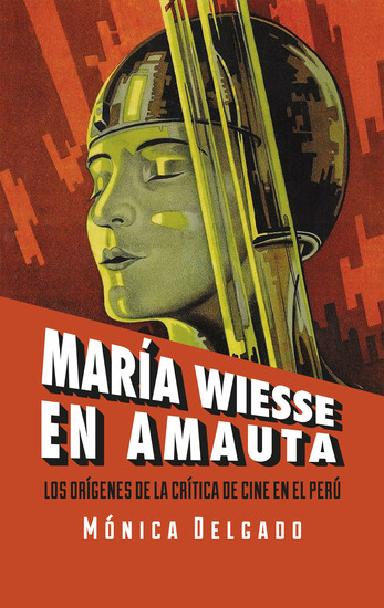 María Wiesse en Amauta: los orígenes de la crítica de cine en el Perú - cover