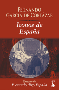Iconos de España  - Extracto de Y cuando digo España