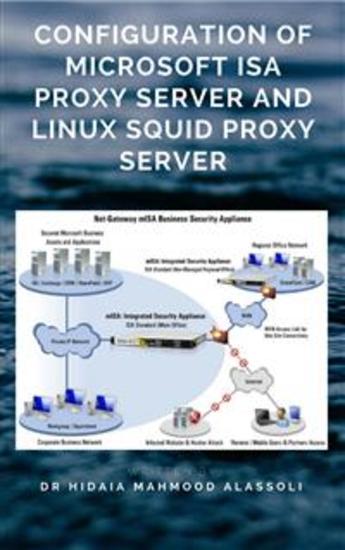 Configuration of Microsoft ISA Proxy Server and Linux Squid Proxy Server - cover