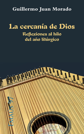 La cercanía de Dios - Reflexiones al hilo del año litúrgico - cover