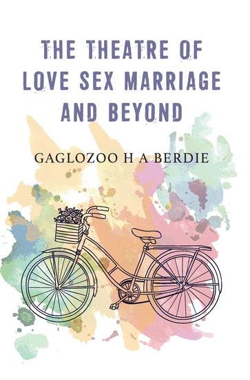 The Theatre of Love Sex Marriage and Beyond - cover
