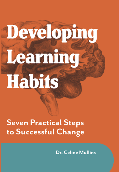 Developing Learning Habits - Seven Practical Steps to Successful change - cover