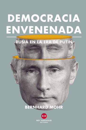 Democracia envenenada - Rusia en la era de Putin - cover