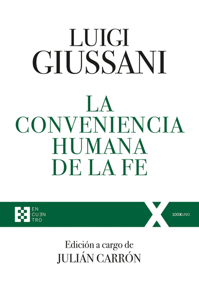La conveniencia humana de la fe - Ejercicios Espirituales de Comunión y Liberación (1985-1987) - cover