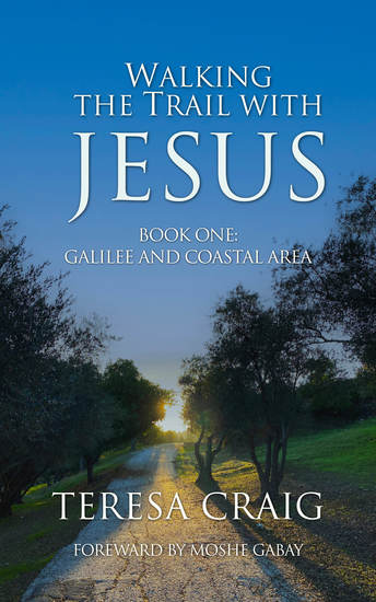 Walking the Trail with Jesus - Book One: Galilee and Coastal Areas - cover